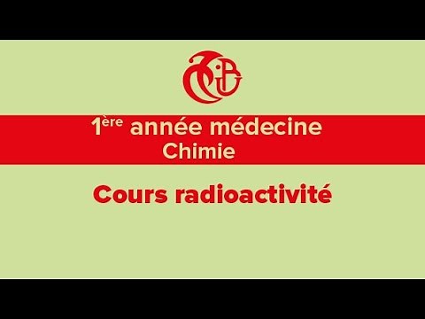 1ère année médecine, Chimie, Cours radioactivité