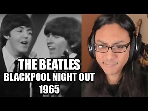 I Begin My Beatles Journey! Blackpool Night Out 1965 Live Color Reaction