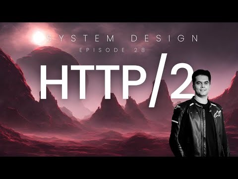 HTTP/2: How the Web Became Faster (System Design for Beginners – Episode 28)