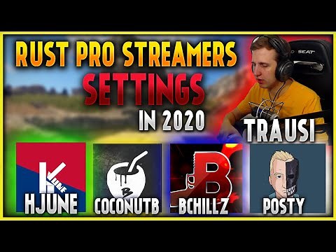 Rust PRO Players Settings in 2020 (Posty Trausi CoconutB bchillz & MORE)