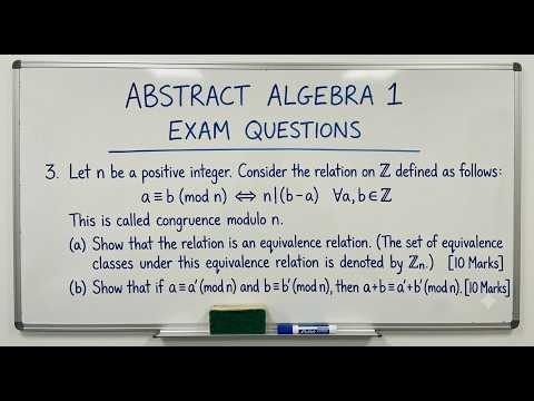 Abstract Algebra| Congruence Modulo n, Equivalence Relations & Well-Defined Operations