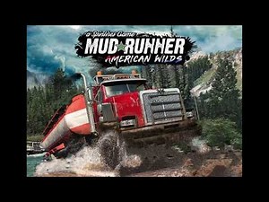 Spintires: MudRunner American Wilds Theme Song