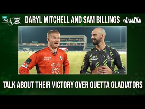 Daryl Mitchell And Sam Billings Talk About Their Victory Over Quetta Gladiators 🙌🏼 | HBL PSL | M2M1A