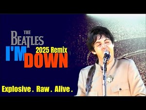 The Beatles I’M DOWN 2025 Remix | 60 Years of Energy Released (Studio Track), Shea Video Tribute