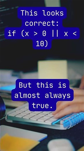 Why Your Java Condition Is Always TRUE (AND vs OR)