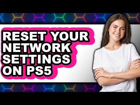 How to Reset Your Network Settings on Ps5 (easy Method)