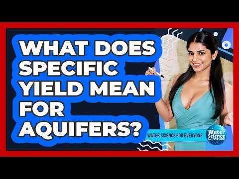What Does Specific Yield Mean for Aquifers?