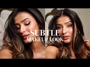 SOFT & SUBTLE MAKEUP LOOK | STEP BY STEP TUTORIAL