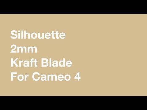 Using the Silhouette 2mm Kraft Blade for Cameo 4