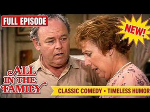 All In The Family Full Episode | Archie Bunker Classic Comedy | 2026 #4k