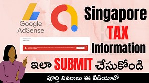 Submit Singapore tax information online for Google AdSense and AdMob in Telugu: In this video, we have shown "How to Fill Singapore Tax Info Issue in Adsense & Admob Online" in Telugu. #adsense #admob #singaporetaxinfo #admobsingaporetaxinfo #adsensetaxinfo #admobtaxinfo | DistrictsInfo