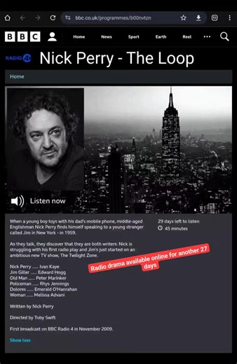 RARITY FIND This BBC radio drama from 2009 with Ivan in the lead is available online for 27 days! Like mind-twisting science fiction & audio? This is a thrilling story & Ivan's voice work is extremely compelling! It starts around 2:40. ➡️https://www.bbc.co.uk/programmes/b00nvtzn Enjoy!  (~Susanne) . #IvanKaye #voiceactor #TheLoop #radiodrama #NickPerry #sciencefiction #TwilightZone #BBC | Ivan Kaye Fans | Facebook