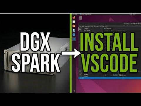 Installing VS Code on NVIDIA DGX Spark | Developer Setup