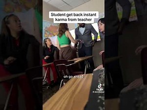 Student get back instant karma from teacher P.1