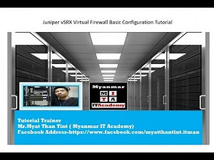 02.Juniper vSRX Virtual Firewall Basic Configuration Tutorial
