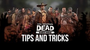 The Walking Dead: Survivors Tips & Tricks to Help You Become Better | BlueStacks