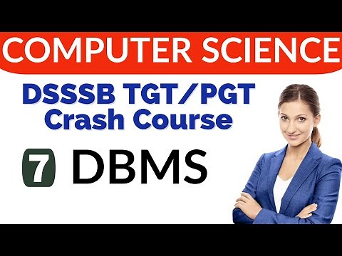 DBMS full course | Computer science crash course | DSSSB TGT and PGT Computer Science