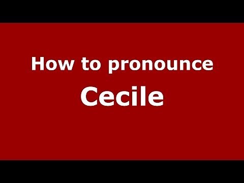 How to pronounce Cecile (US) - PronounceNames.com