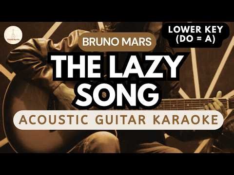 Bruno Mars - The Lazy Song (Acoustic Karaoke) Lower Key / Male Key | Clean Guitar Sound
