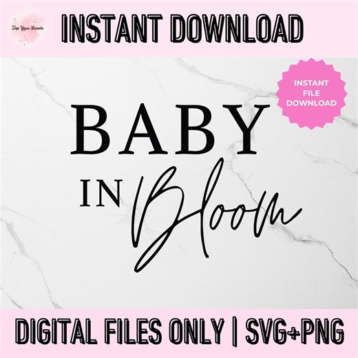 Baby in Bloom SVG, PNG Files: Print, Cricut, Glowforge Cut File (digital Download) - Etsy