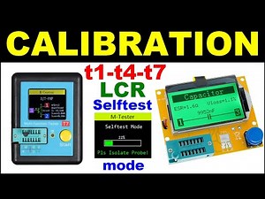 Comment étalonner le testeur LCR T1 - LCR T7 - LCR T4 calibration tc1 tc7 tester électronique