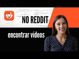 Como encontrar vídeos no Reddit