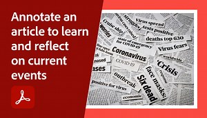 Annotate an article to learn and reflect on current events | Adobe Education Exchange