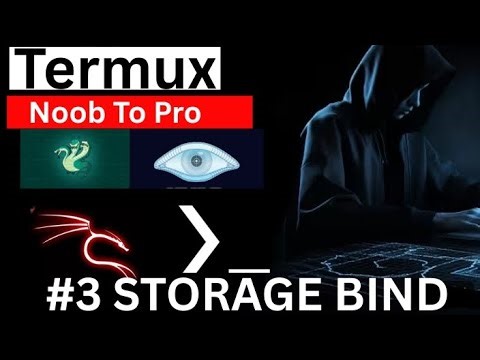 Termux Tutorial Part 3 | Storage Bind & Mobile Storage Access | Noob to Pro Series