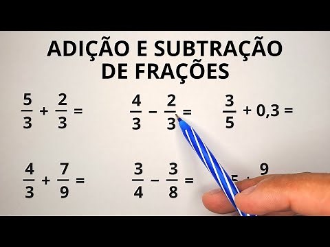 FRAÇÕES | APRENDA ADIÇÃO E SUBTRAÇÃO DE FRAÇÕES