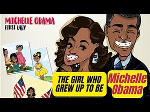 The Story Of Michelle Obama Animated Biography for Kids