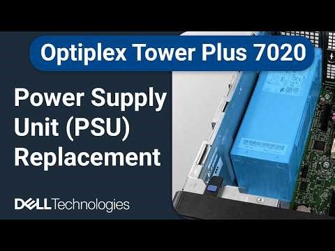 Optiplex Tower Plus 7020 | How to replace the power supply unit (PSU)
