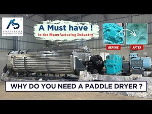 Why Do You Need a Paddle Dryer? | A Must-Have in the Manufacturing Industry | AS Engineers