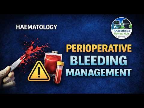 Perioperative Bleeding Management Guidelines | Haematology | Anaesthesia Review Hub