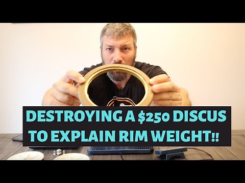 Rim Weight Explained - Destroying a $250 Discus to Explain Rim Weight
