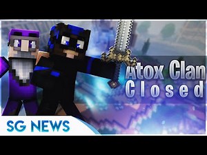 Atox Clan Closed | News #35