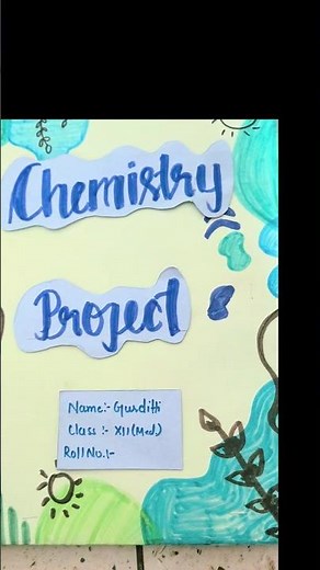 Chemistry Investigatory project Class 12😍 #cbse #class12 #project #chemistry