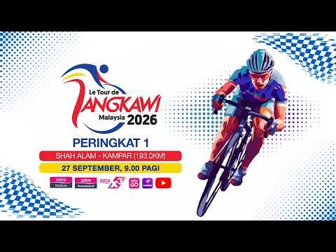 Le Tour de Langkawi 2026 : Perlumbaan Peringkat 1 | Shah Alam - Kampar