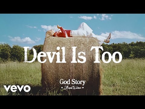Anne Wilson - The Devil Is Too (Official Audio)