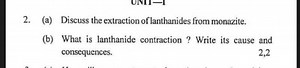(a) Discuss the extraction of lanthanides from monazite.(b) Wh... | Filo