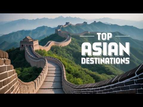Top 10 Places To Visit In Asia - Ultimate Travel Guide