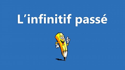 L'infinitif passé - La conjugaison