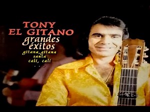 Tony El Gitano - Gitana,Gitana. en HQ
