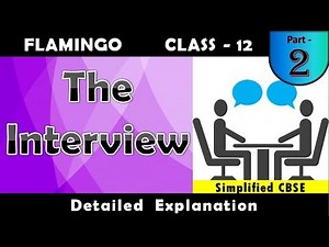 The Interview | Class 12 - Flamingo | Chapter 7 | Part 2 | Detailed Explanation in Hindi