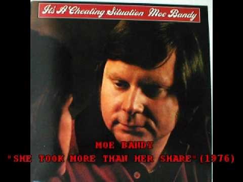 MOE BANDY - "SHE TOOK MORE THAN HER SHARE"