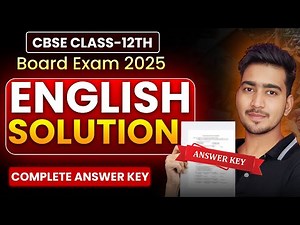 cbse board 12th english paper solution 2025, class 12 cbse board exam 2025 english paper answer key