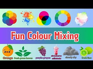 Color Mixing for Nursery and Primary Kids | Learn What Happens When Colors Mix!