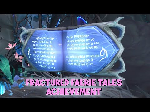 WoW Shadowlands - Fractured Faerie Tales Achievement | Ardenweald