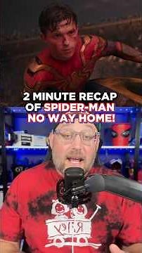 2 MINUTE Recap Of SPIDER-MAN NO WAY HOME!
