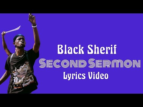 Second Sermon (Lyrics video) By Black Sherif
