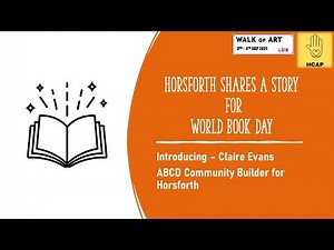Horsforth Shares a Story 2021 - Claire Evans - ABCD Community Builder